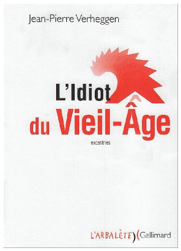 <a href="/node/25662">L'Idiot du Vieil-Age</a>