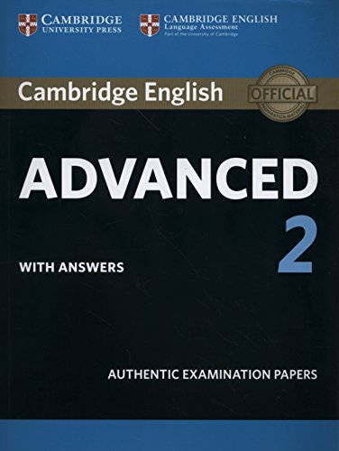 Cambridge English Advanced 2 Student's Book with answers: Authentic Examination Papers: Vol 2 (CAE Practice Tests)