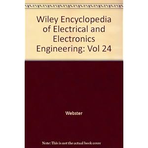 Wiley Encyclopedia of Electrical and Electronics Engineering: Vol 24