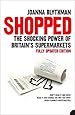 SHOPPED: The Shocking Power of British Supermarkets