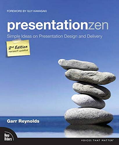 Presentation Zen: Simple Ideas on Presentation Design and Delivery (Voices That Matter)