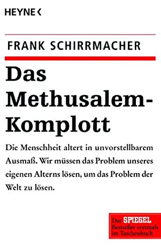 Download Das Methusalem-Komplott: Die Menschheit altert in unvorstellbarem Ausmaß. Wir müssen das Problem unseres eigenen Alterns lösen, um das Problem der Welt zu lösen Download Das Methusalem-Komplott: Die Menschheit altert in unvorstellbarem Ausmaß. Wir müssen das Problem unseres eigenen Alterns lösen, um das Problem der Welt zu lösen