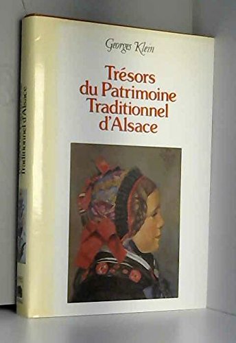 couverture de : Tr&eacute;sors du patrimoine traditionnel d'Alsace