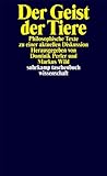 Image de Der Geist der Tiere: Philosophische Texte zu einer aktuellen Diskussion (suhrkamp taschenbuch wissen