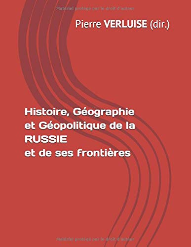 Télécharger Histoire, Géographie et Géopolitique de la RUSSIE et de ses frontières Livre PDF Gratuit
