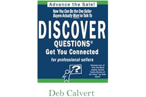 DISCOVER Questions Get You Connected: for professional sellers