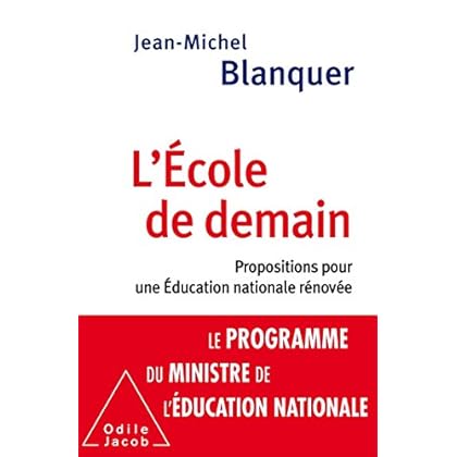 L'Ecole de demain: Propositions pour une Éducation nationale rénovée L'Ecole de demain: Propositions pour une Éducation nationale rénovée