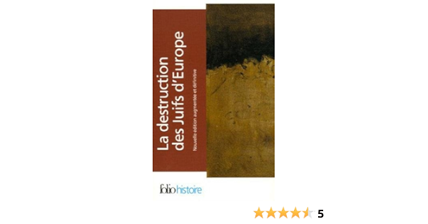 Amazon Fr La Destruction Des Juifs D Europe I Ii Iii Hilberg Raul Livres Amazon Fr La Destruction Des Juifs D Europe I Ii Iii Hilberg Raul Livres