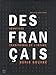 Des Français : Identités, t...