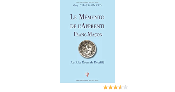 Amazon Fr Le Memento De L Apprenti Franc Macon Au Rite Ecossais Rectifie Chassagnard Guy Livres