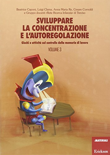 Sviluppare la concentrazione e l'autoregolazione: 3 libro