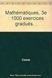 Image de Mathématiques, 3e : 1000 exercices gradués...