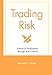 Trading Risk: Enhanced Profitability Through Risk Control (Wiley Trading) by Kenneth L. Grant