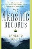 The Akashic Records: Sacred Exploration of Your Soul's Journey Within the Wisdom of the Collective Consciousness (English Edition) by 