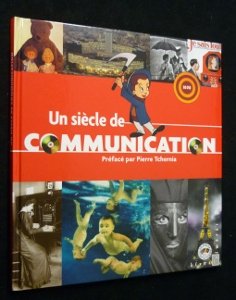 Download Un siècle de communication