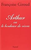 Arthur ou Le bonheur de vivre