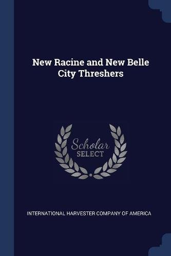 New Racine and New Belle City Threshers