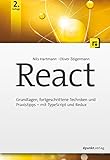 React: Grundlagen, fortgeschrittene Techniken und Praxistipps - mit TypeScript und Redux by 