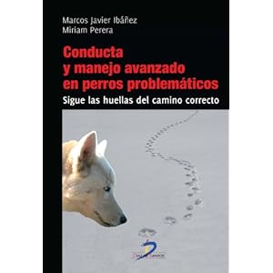 Conducta y manejo avanzado en perros problemáticos