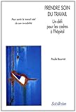 Prendre Soin du Travail. un Defi pour les Cadres a l'Hôpital