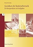 Grundkurs der Bankmathematik - Ein Kompendium mit Aufgaben by 