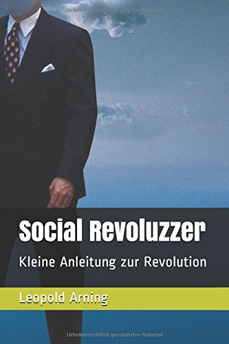 Preisvergleich Produktbild Social Revoluzzer: Kleine Anleitung zur Revolution