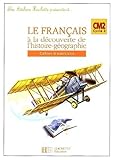 Image de Le français à la découverte de l'histoire géographie CM2 cycle 3 : Cahier d'exercices