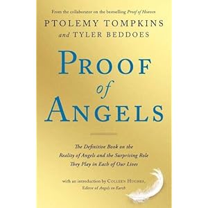 Proof of Angels: The Definitive Book on the Reality of Angels and the Surprising Role They Play in Each of Our Lives