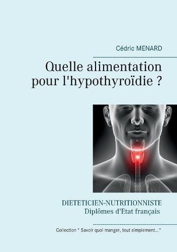Download Quelle alimentation pour l'hypothyroïdie ? Download Quelle alimentation pour l'hypothyroïdie ?