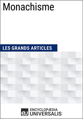 Download Monachisme: (Les Grands Articles d'Universalis) Download Monachisme: (Les Grands Articles d'Universalis)