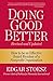 Doing Good Better: How to be an Effective Board Member of a Nonprofit Organization by Edgar Stoesz