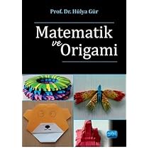 Matematik Ve Origami Hulya Gur Amazon Com Tr