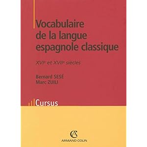Vocabulaire de la langue espagnole classique - XVIe et XVIIe siècles Livre en Ligne Vocabulaire de la langue espagnole classique - XVIe et XVIIe siècles Livre en Ligne - Telecharger Ebook