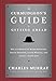 The Curmudgeon's Guide to Getting Ahead: Dos and Don'ts of Right Behavior, Tough Thinking, Clear Writing, and Living a Good Life by Charles Murray