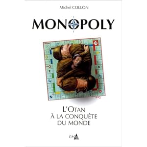 Monopoly, l'OTAN à la conquête du monde Livre en Ligne - Telecharger Ebook