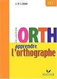 Apprendre l'Orthographe - CE1