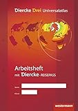 Diercke Drei Universalatlas / Ausgabe 2009 Schülermaterialien: Diercke Drei Universalatlas: Diercke Drei - aktuelle Ausgabe: Arbeitsheft Kartenarbeit by 
