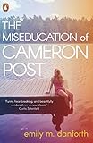 The Miseducation of Cameron Post by Emily Danforth