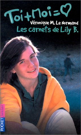 couverture de : Les carnets de Lily B. Toi + Moi