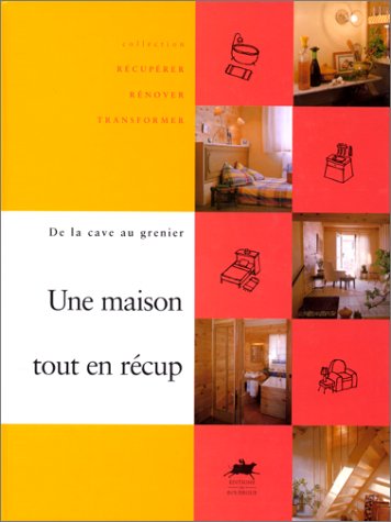 couverture de : Une maison tout en r&eacute;cup