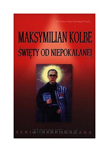 Preisvergleich Produktbild Maksymilian Kolbe. Swiety od niepokalanej