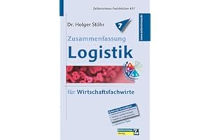Zusammenfassung Logistik: für Wirtschaftsfachwirte