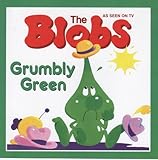 Grumbly Green (The Blobs Series)