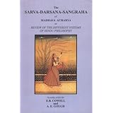The Sarva-Darsana-Sangraha of Madhava Acharya or Review of the Different Systems of Hindu Philosophy