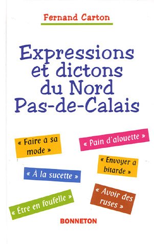 Expressions et dictons du Nord-Pas-de-Calais