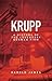Krupp - A History of the Legendary German Firm by 