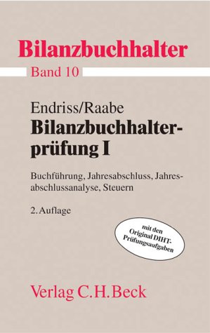 Download Bilanzbuchhalterprüfung I: Buchführung, Jahresabschluss, Jahresabschlussanalyse, Steuern Download Bilanzbuchhalterprüfung I: Buchführung, Jahresabschluss, Jahresabschlussanalyse, Steuern