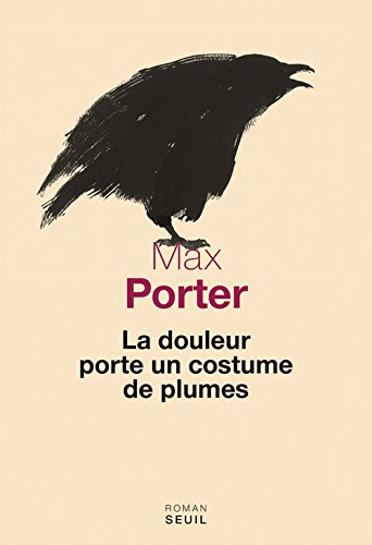 couverture de : La douleur porte un costume de plumes