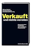 Image de Verkauft und nichts verraten: Kommunikation im Zeitalter sich wandelnder Finanzmärkte