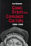 Image de Comic Strips and Consumer Culture 1890-1945